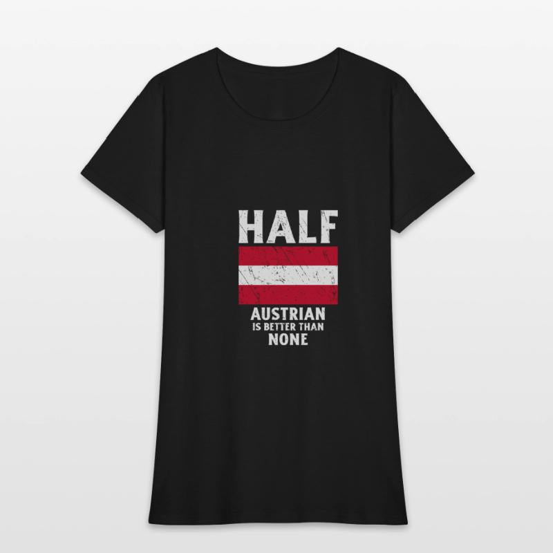 Half Austrian Is Better Than None National Flag Au