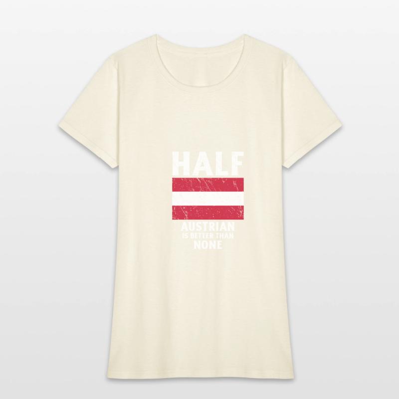 Half Austrian Is Better Than None National Flag Au