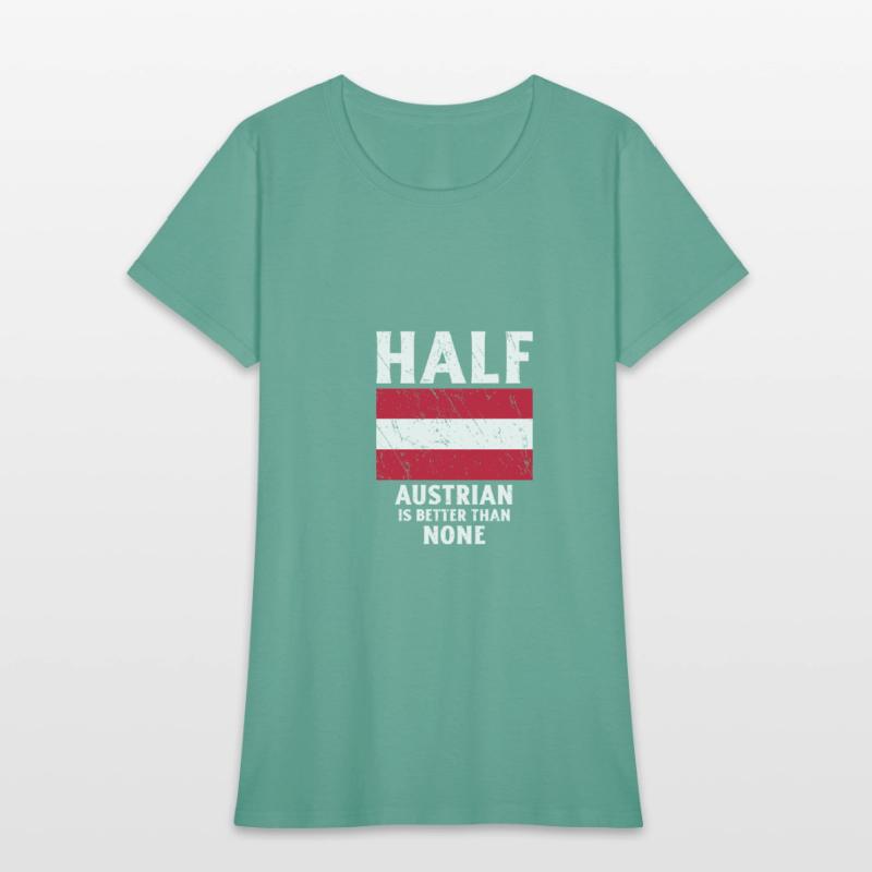 Half Austrian Is Better Than None National Flag Au