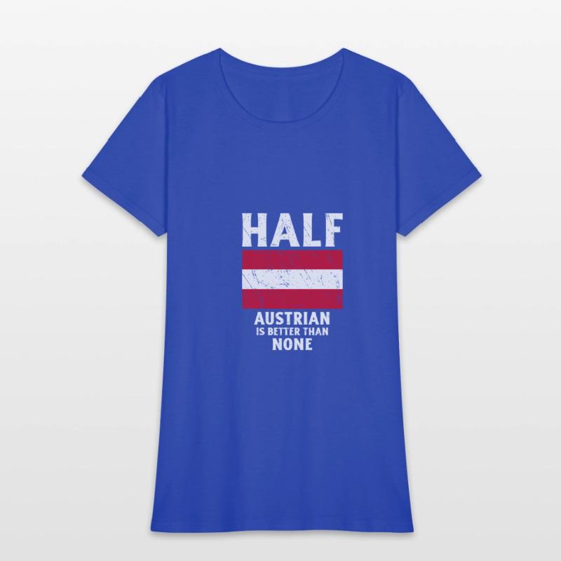 Half Austrian Is Better Than None National Flag Au