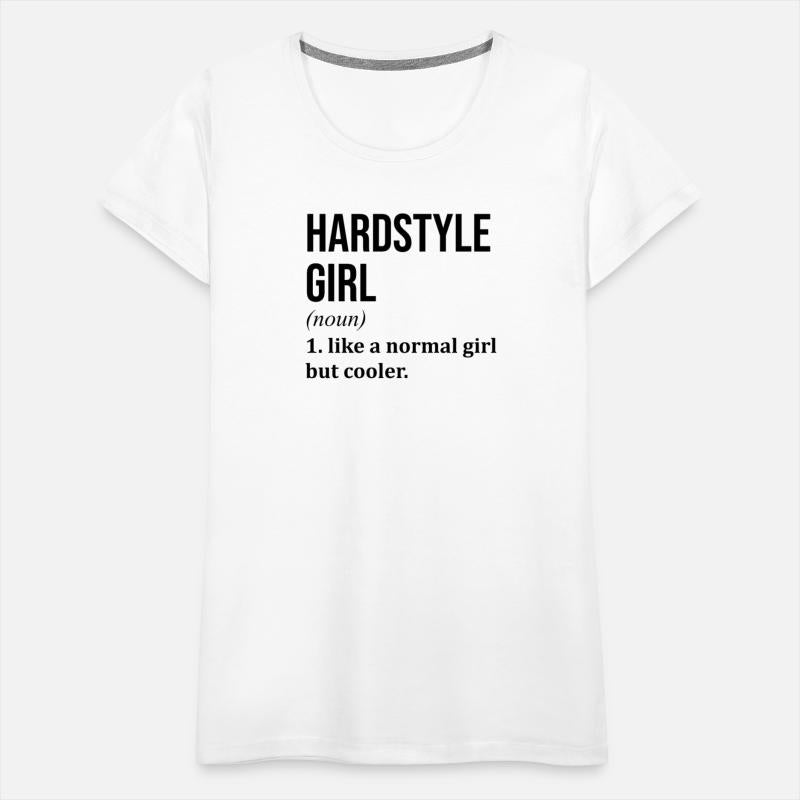 Hardstyle Girl Funny Saying