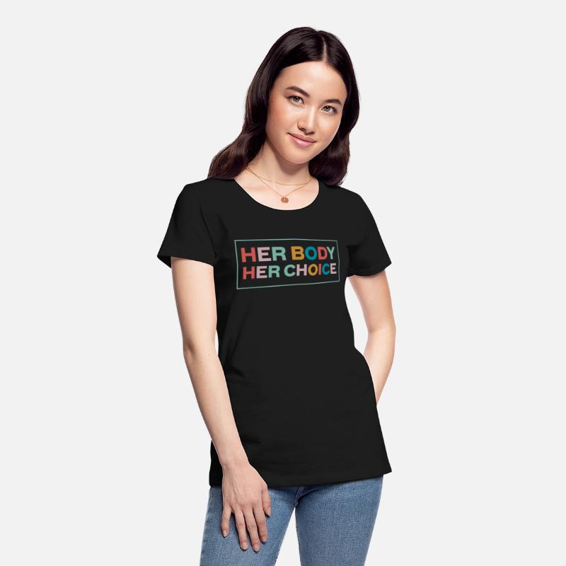 Her Body Her Choice Pro Choice Feminist T Shirt
