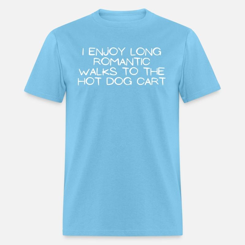 Hilarious I Enjoy Long Romantic Walks Hotdog