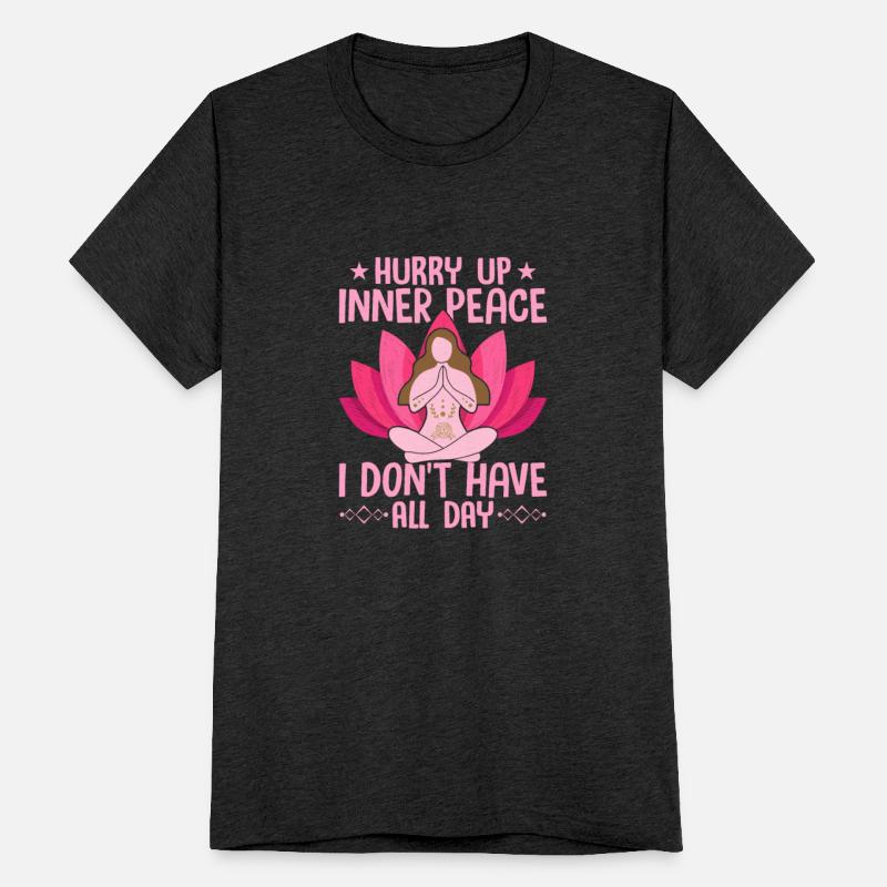 Hurry Up Inner Peace I Don't Have All Day Yoga Med
