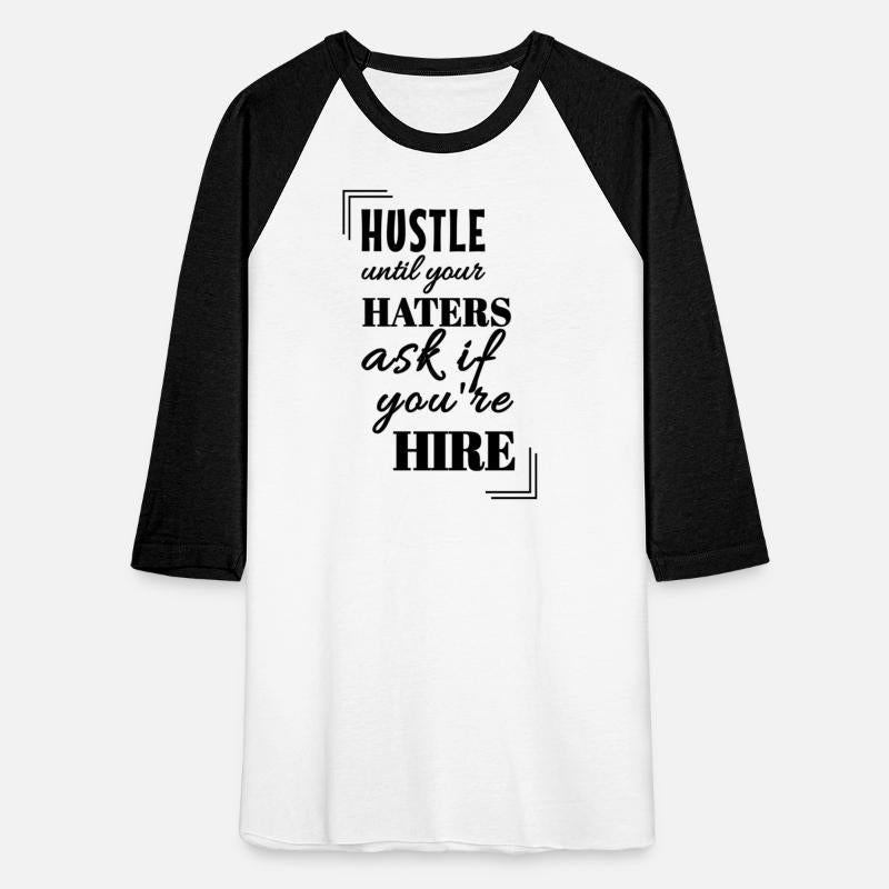 Hustle Haters - Motivational Phrase