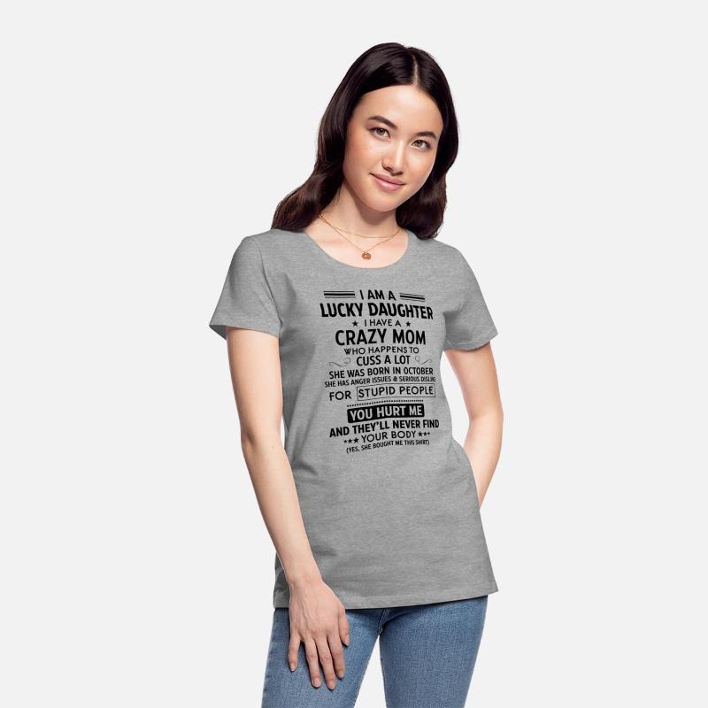 I Am A Lucky Dughter I Have A Crazy Mom