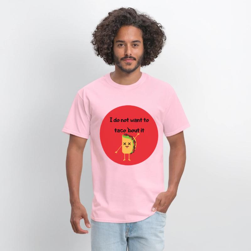 I do not want to taco bout it