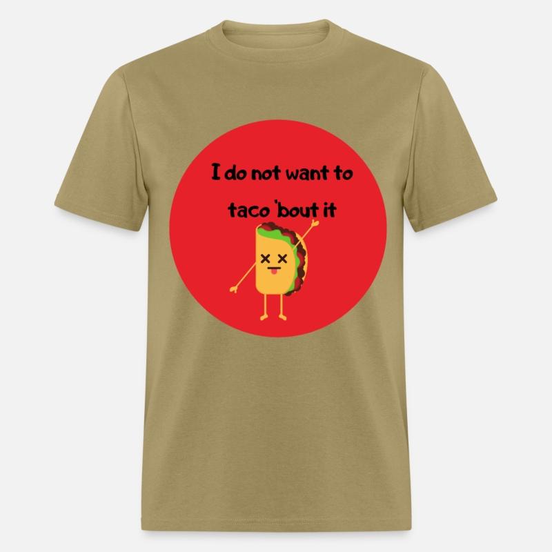 I do not want to taco bout it