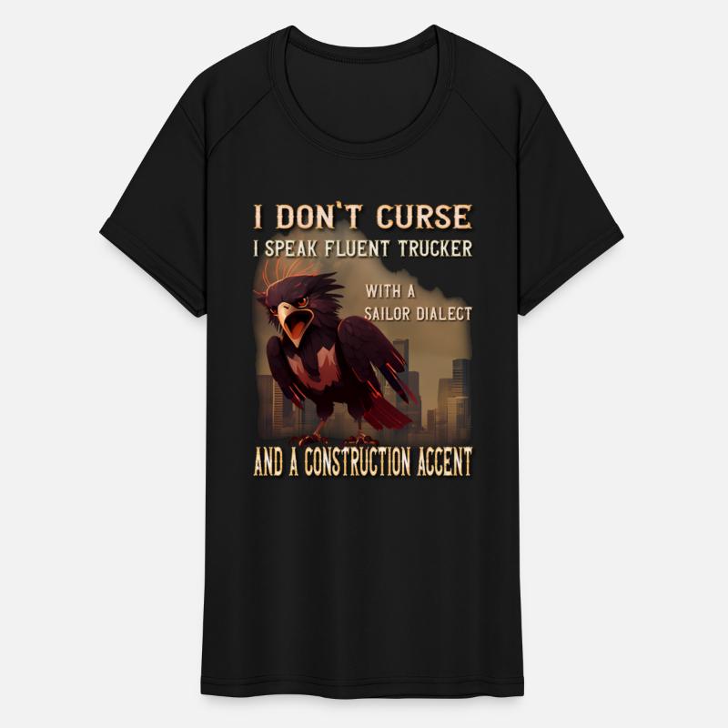 I don't curse, I speak fluent Trucker