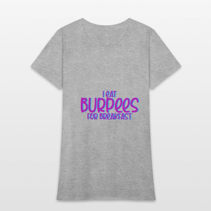 I Eat Burpees For Breakfast 4