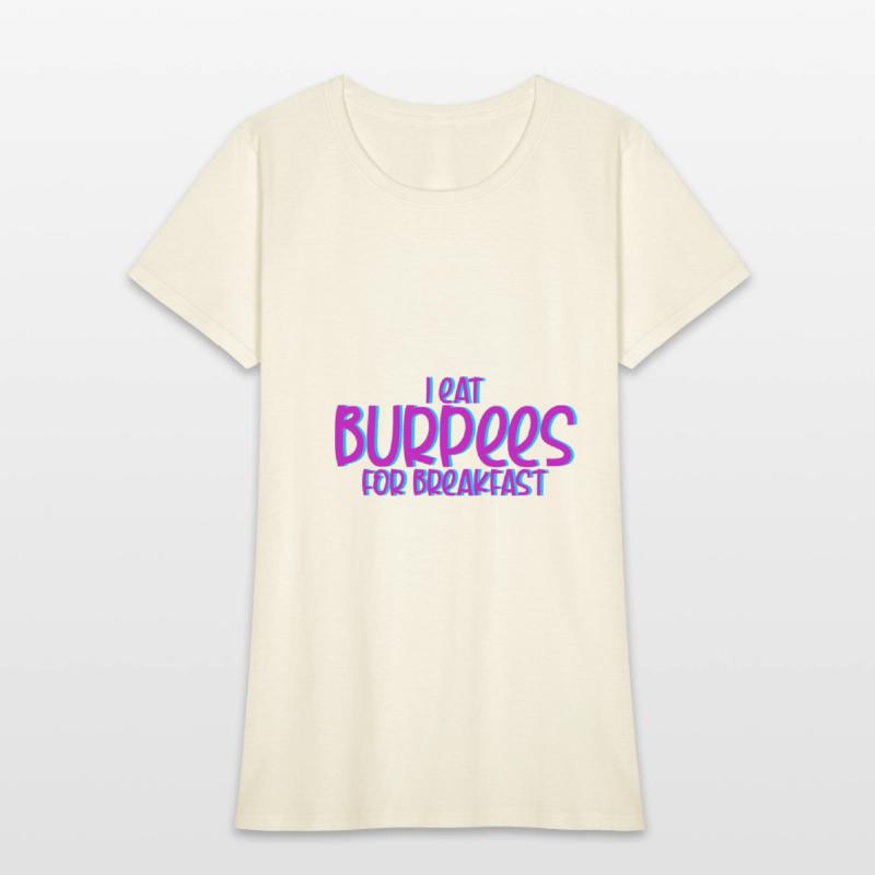 I Eat Burpees For Breakfast 4