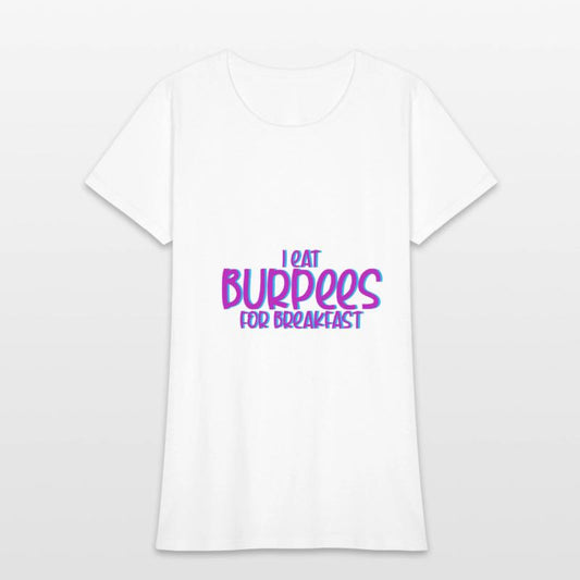 I Eat Burpees For Breakfast 4