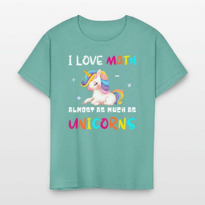 I Love Math Almost As Much As Unicorns