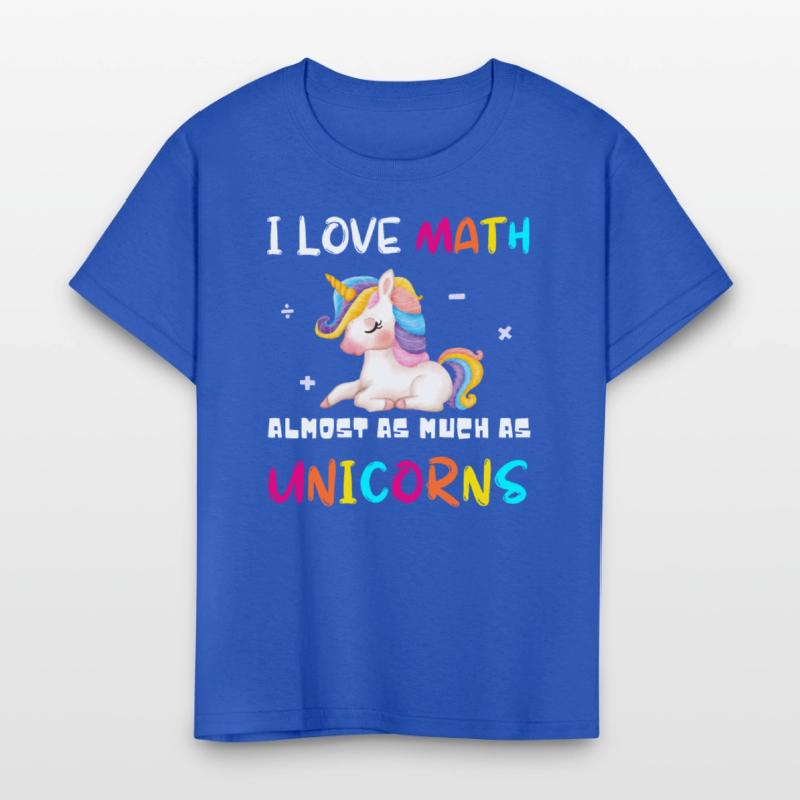 I Love Math Almost As Much As Unicorns