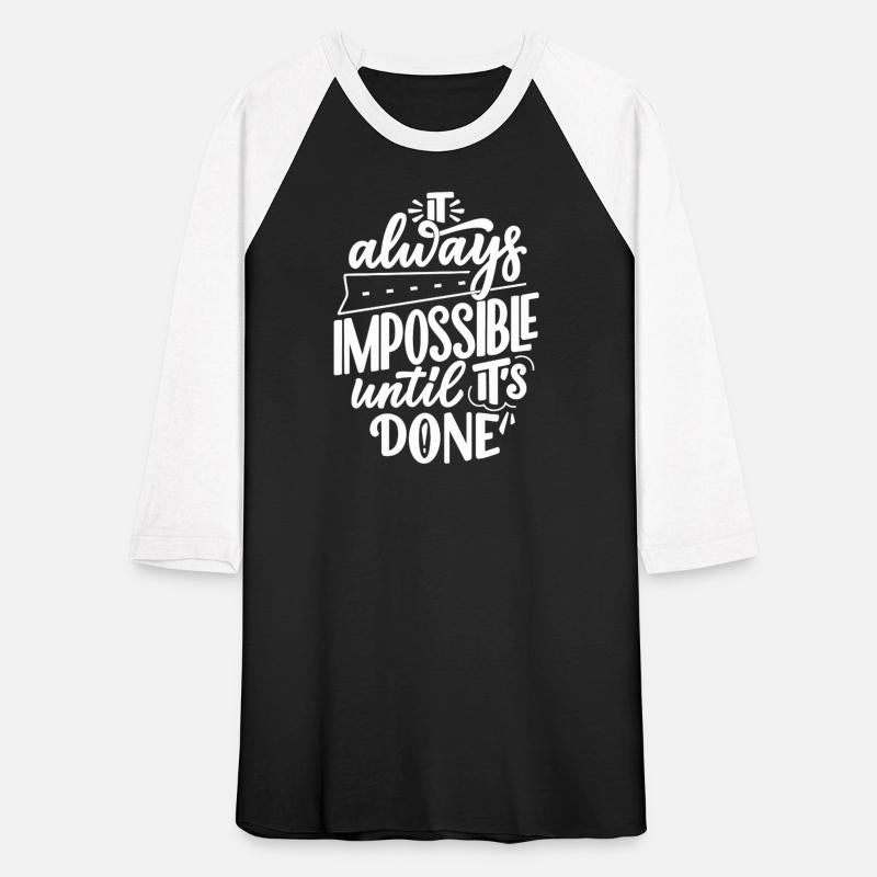 "It Always Impossible" Motivational Typography Tee