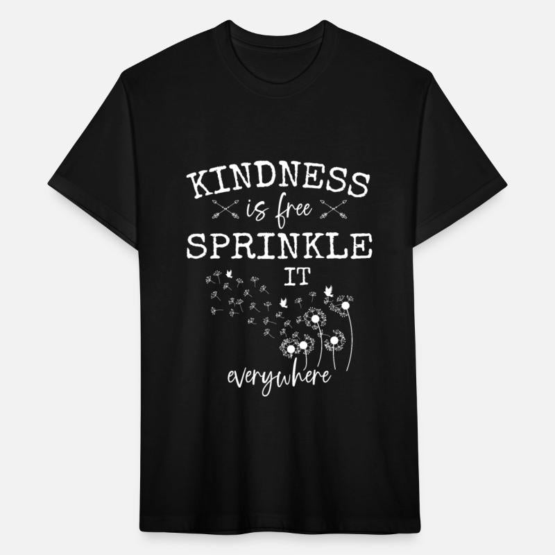 Kindness Is Free Sprinkle It Everywhere Kind