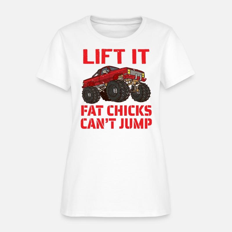 Lift It Fat Chicks Can t Jump