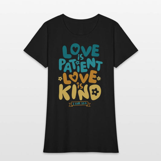 Love is Patient Love is Kind, 1 Corinthians 13:4