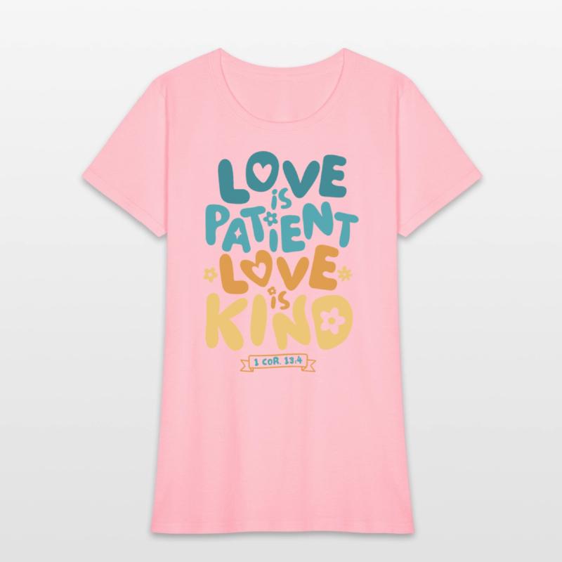 Love is Patient Love is Kind, 1 Corinthians 13:4
