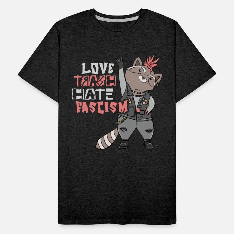 Love Trash Hate Facism Anti Facism Activist