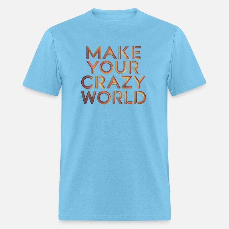 make your crazy world funny gift for crazy people