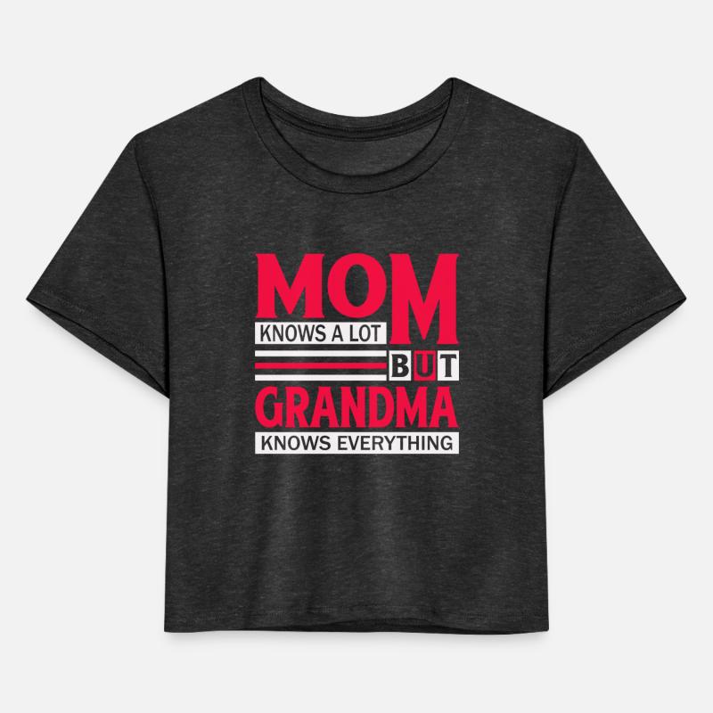 Mom Knows A Lot But Grandma Knows Everything