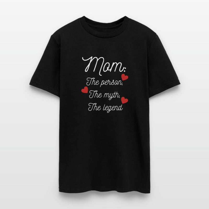 Mom : The person, The myth, The legend - Gift Mom
