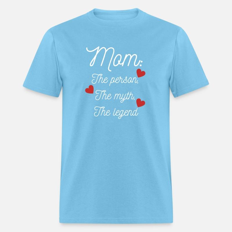 Mom : The person, The myth, The legend - Gift Mom