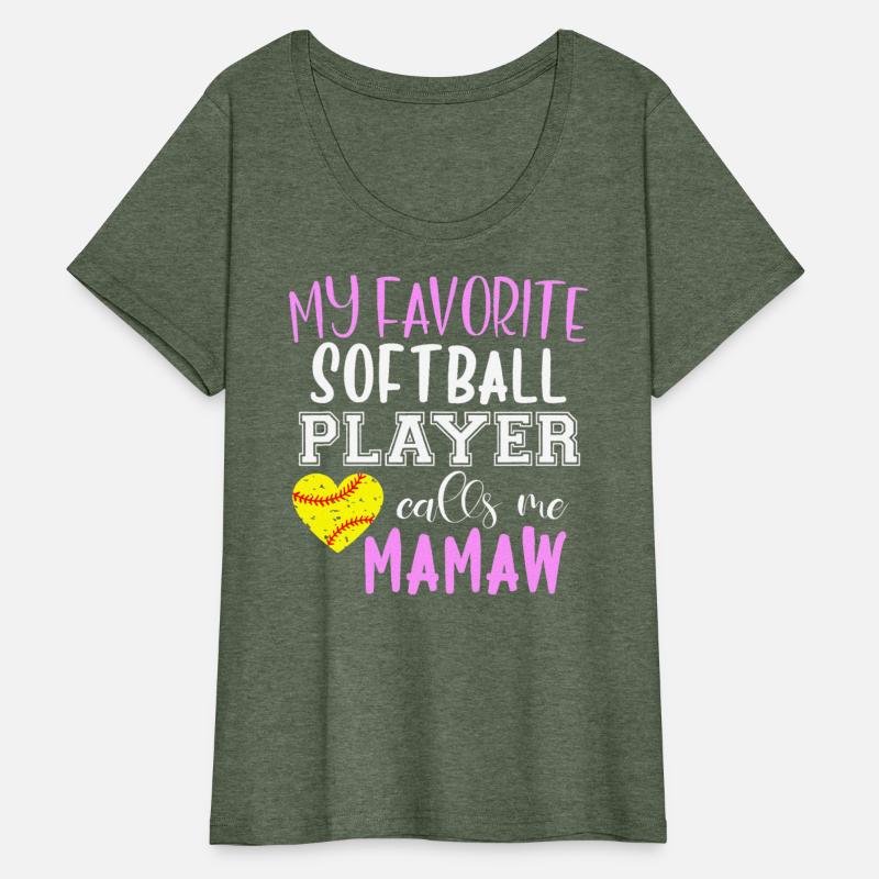 My Favorite Softball Player Call Me Mamaw