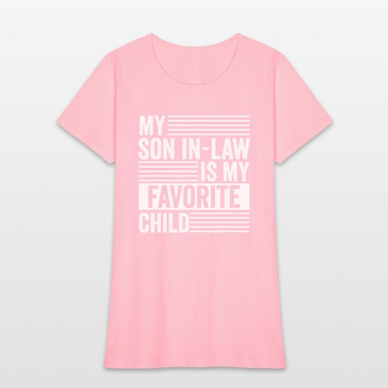 My Son In Law Is My Favorite Child Family Humor