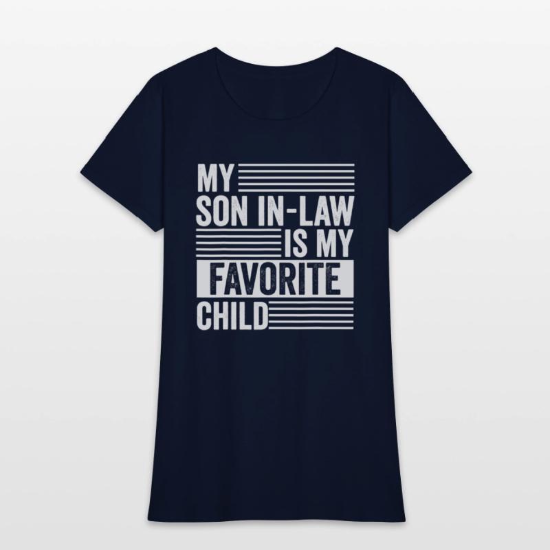 My Son In Law Is My Favorite Child Family Humor