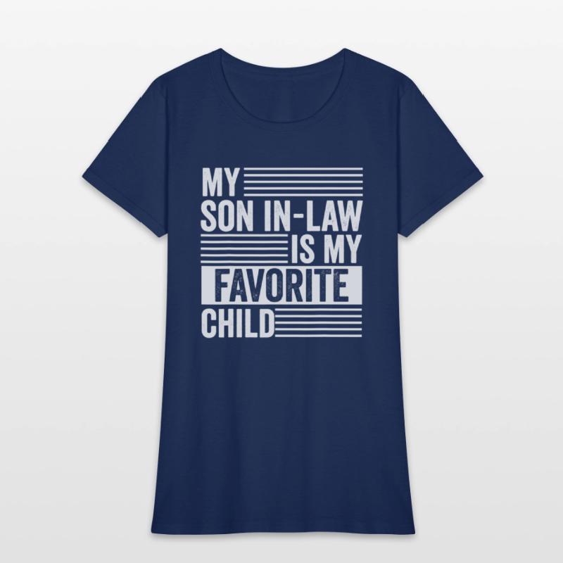 My Son In Law Is My Favorite Child Family Humor