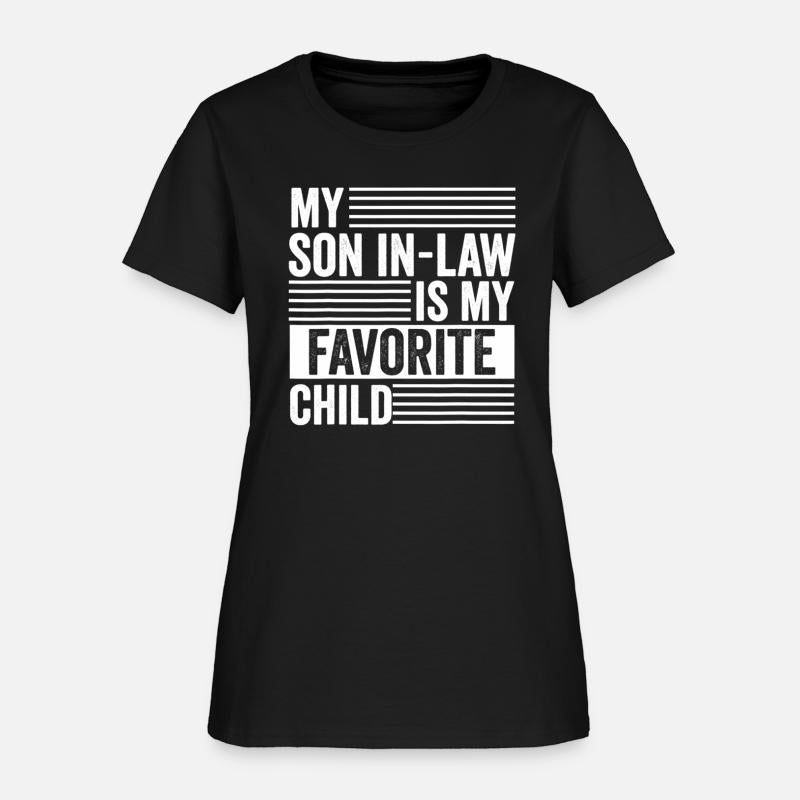 My Son In Law Is My Favorite Child Family Humor