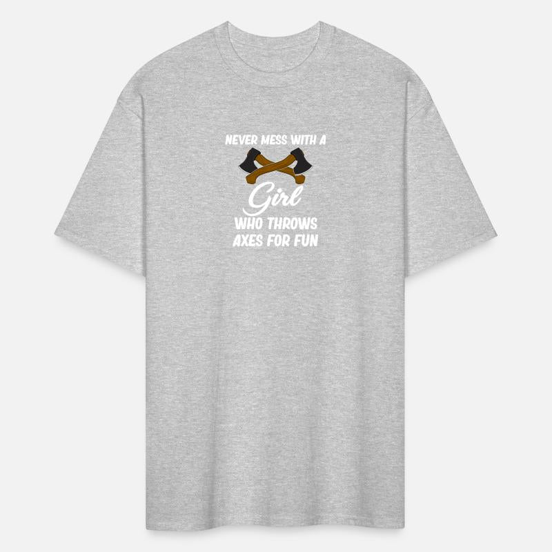 Never Mess With A Girl Who Throws Axs For Fun