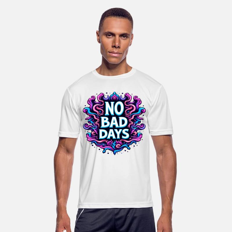 NO BAD DAYS