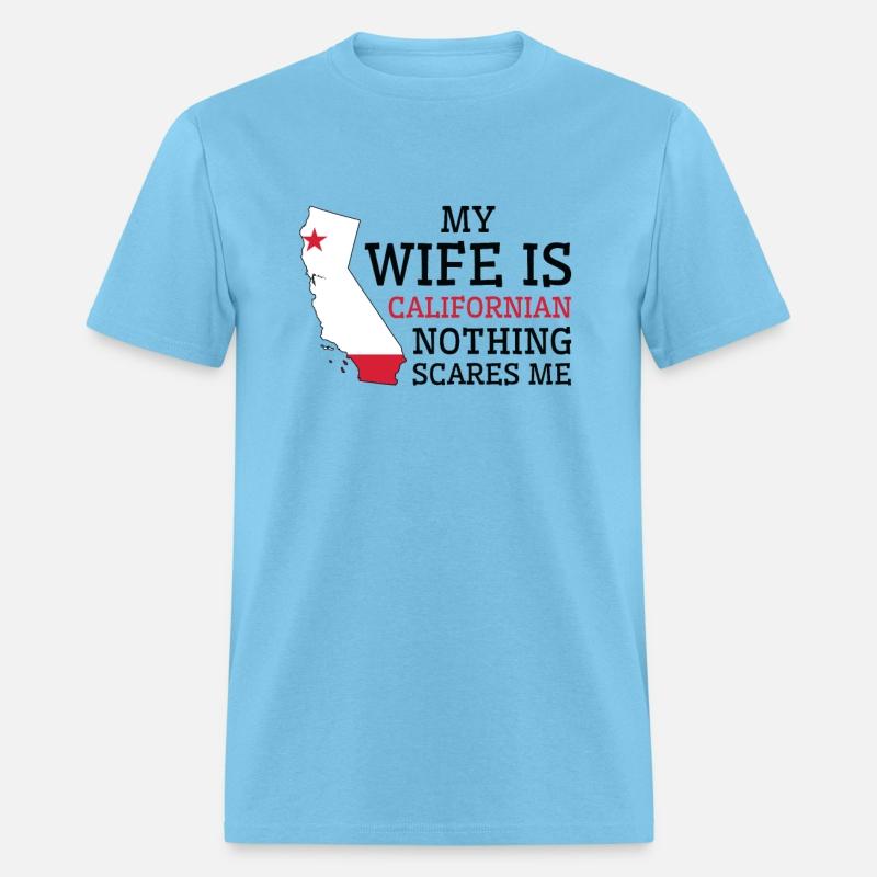Nothing Scares Me Californian Wife California