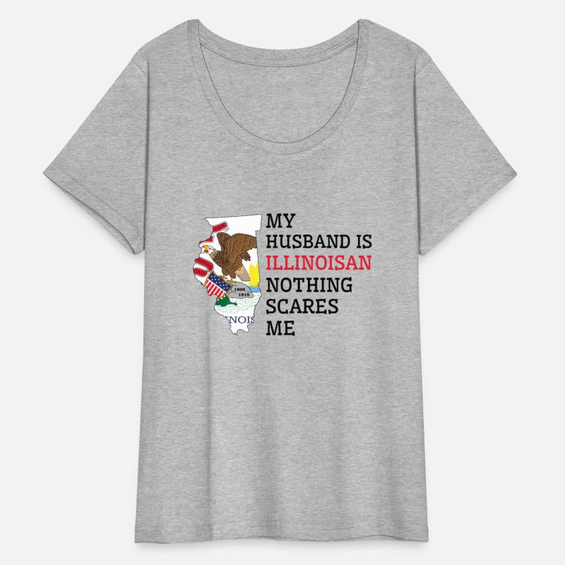 Nothing Scares Me Illinoisan Husband Illinois
