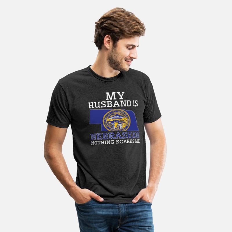 Nothing Scares Me Nebraskan Husband Nebraska