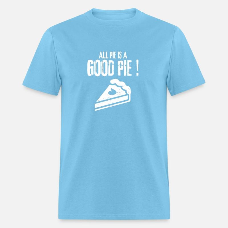 Pie Lover's Delight: 'All Pie is a Good Pie tee