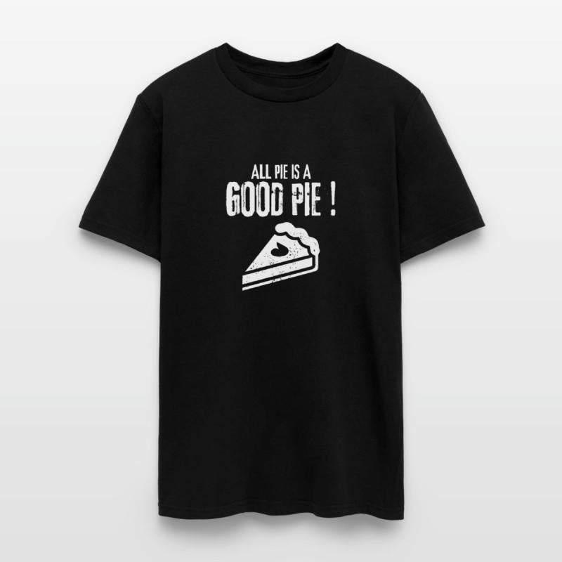 Pie Lover's Delight: 'All Pie is a Good Pie tee