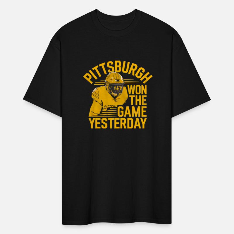 Pittsburgh Won the Game Yesterday shirt