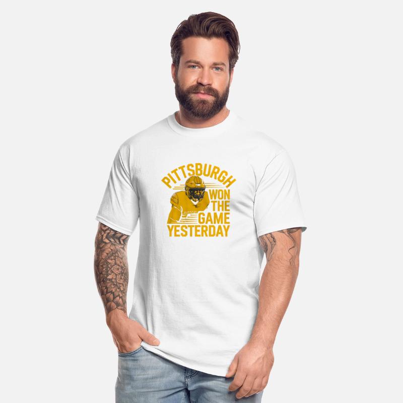 Pittsburgh Won the Game Yesterday shirt