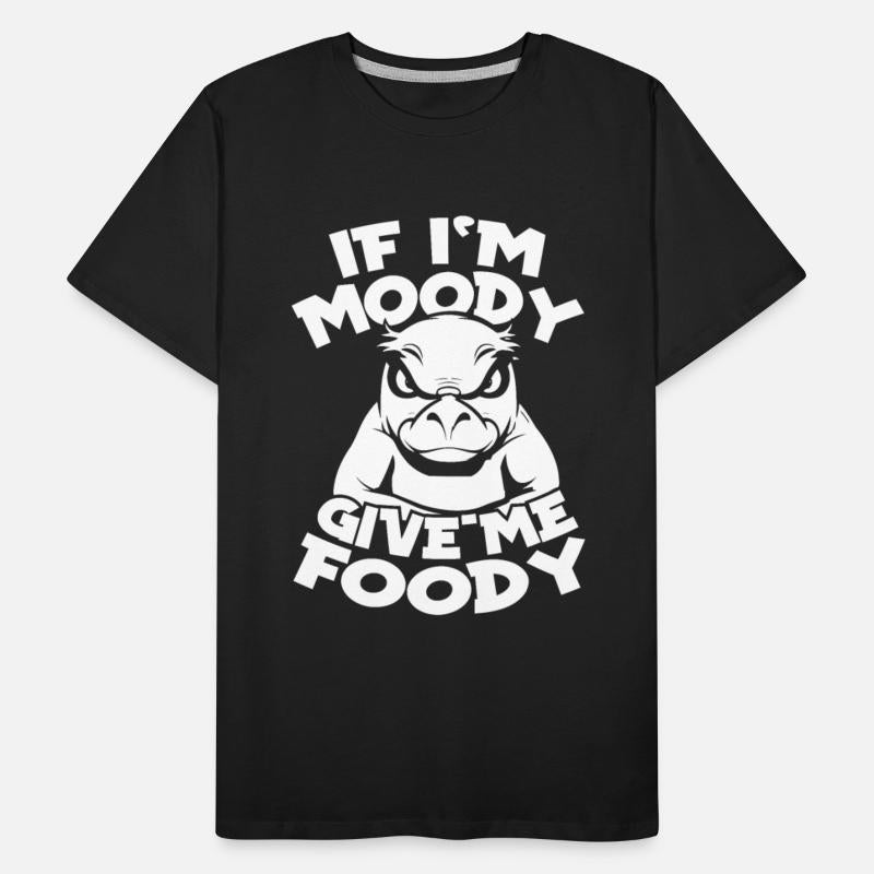 Platypus Funny If Im Moody Give Me Foody