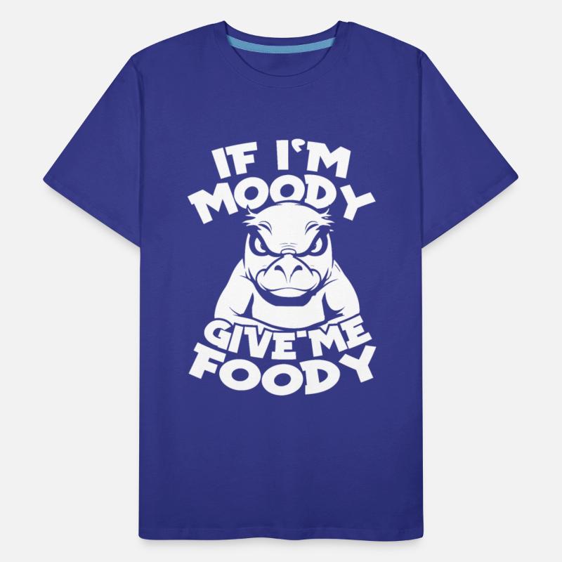 Platypus Funny If Im Moody Give Me Foody