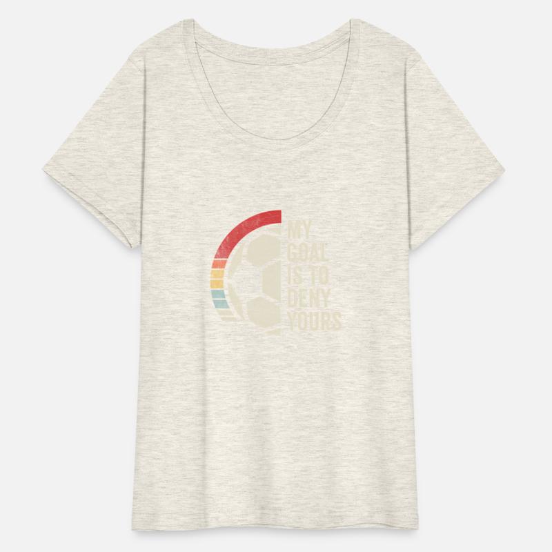 Retro My Goal Is To Deny Yours Soccer Goalie Goalk