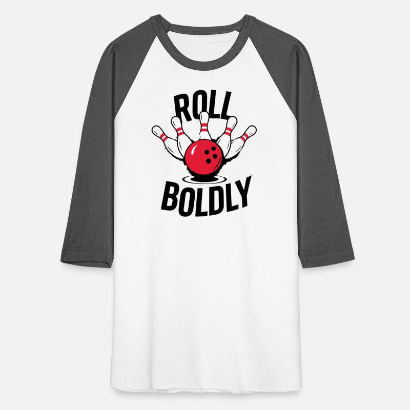 Roll Boldly