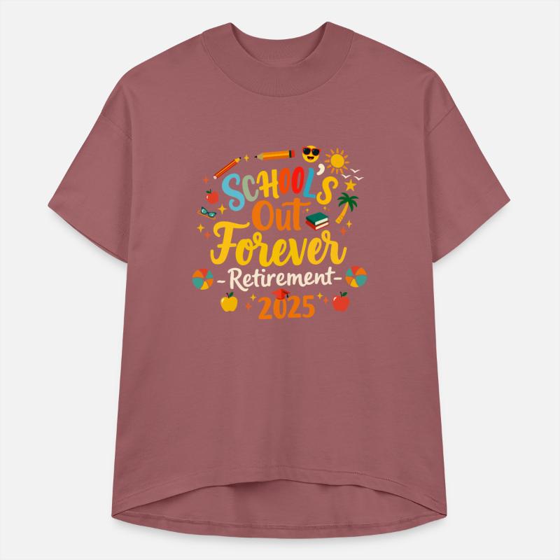 School s Out Forever Retirement 2025 Retired Teach