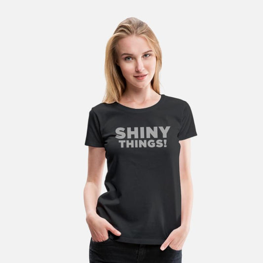 Shiny Things. Funny ADHD Quote
