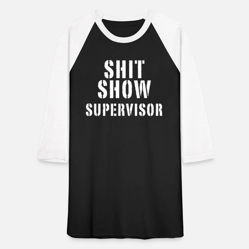 Shit Show Supervisor