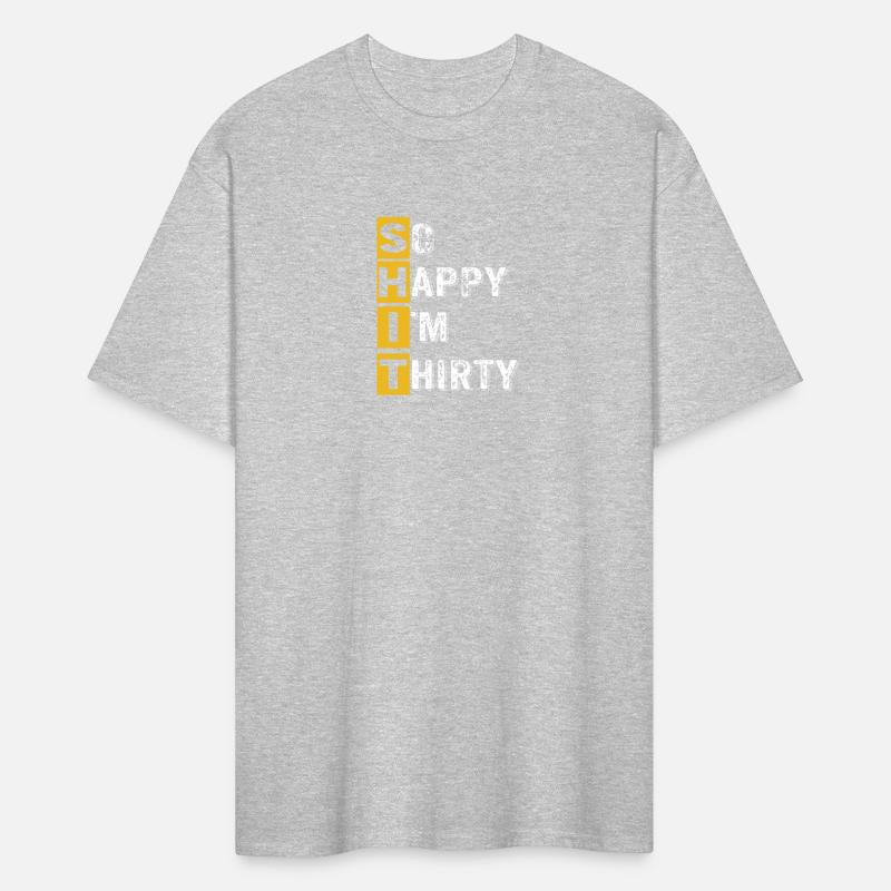 So Happy I'm Thirty - Funny 30th Birthday Gift